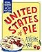 United States of Pie: Regional Favorites from East to West and North to South by Adrienne Kane