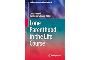 Lone Parenthood in the Life Course (Life Course Research and Social Policies Book 8)