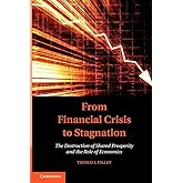 From Financial Crisis to Stagnation: The Destruction of Shared Prosperity and the Role of Economics