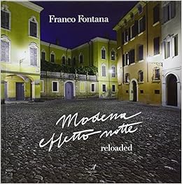 Modena Effetto Notte Reloaded Ediz Italiana E Inglese Fontana Franco Amazon Com Books