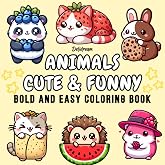 Animals Cute &amp; Funny: Bold and Easy Coloring Book for Kids and Adults, 35 Relaxing Stress Relieving Designs