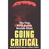 Going Critical: The First North Korean Nuclear Crisis