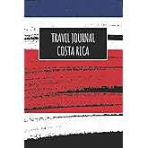 Travel Journal Costa Rica: 6x9 Travel Notebook or Diary with prompts, Checklists and Bucketlists perfect gift for your Trip to Costa Rica for every Traveler