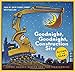 Goodnight, Goodnight, Construction Site: Glow in the Dark Edition
