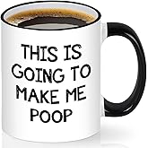 Gag Gifts, Funny Mug, This Is Going to Make Me Poo Coffee Mug, Funny Christmas Gifts for Men Dad Women Mom, Best Birthday Gift Idea for Husband Grandpa Friend From Son Wife, Novelty Coffee Cup