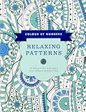 Colour by Numbers: Relaxing Patterns: 45 Beautiful Designs For Stress Reduction (Color By Numbers)