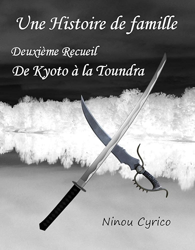 Download Une Histoire de Famille, deuxième recueil: De Kyoto à la Toundra PDF