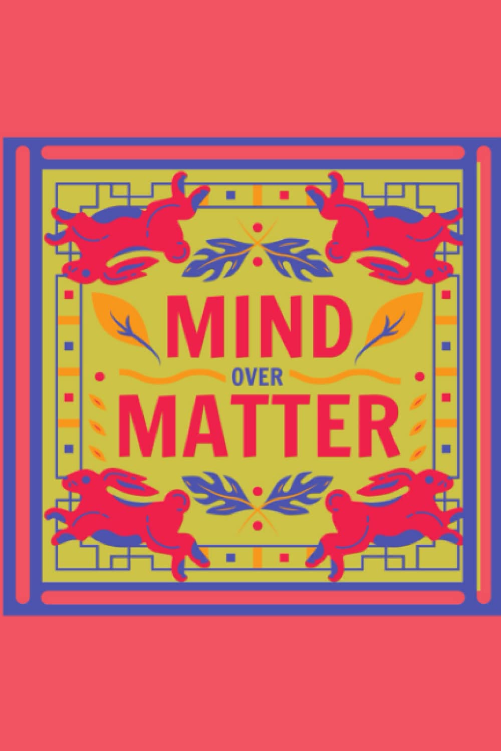 Mind Over Matter Journal: Blank Lined Notebook, 6x9", 200 pages