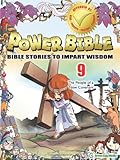 Power Bible: Bible Stories to Impart Wisdom, # 9 - The People of a New Covenant