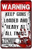 Warning - Keep Guns Loaded and Ready at All Times Zombie Zone Metal Sign