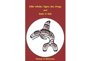Killer Whales, Tigers, Sex, Drugs, and Rock 'n' Roll.: An untold story of Royal Windsor Safari Park.