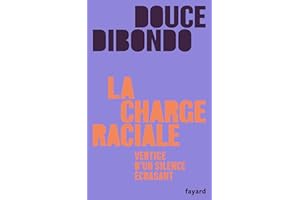 La charge raciale: Vertige d'un silence écrasant (French Edition)
