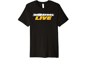 On Patrol Live Premium T-Shirt - Unisex-Adults, Black, Small, Short Sleeve, Cotton, Modern, Crew Neck