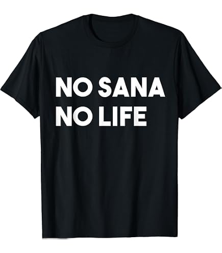 Amazon.com: No Sana No Life T-shirt T-Shirt : Clothing, Shoes