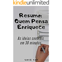 Resumo: Quem Pensa Enriquece: As ideias centrais em 30 minutos (Portuguese Edition) book cover