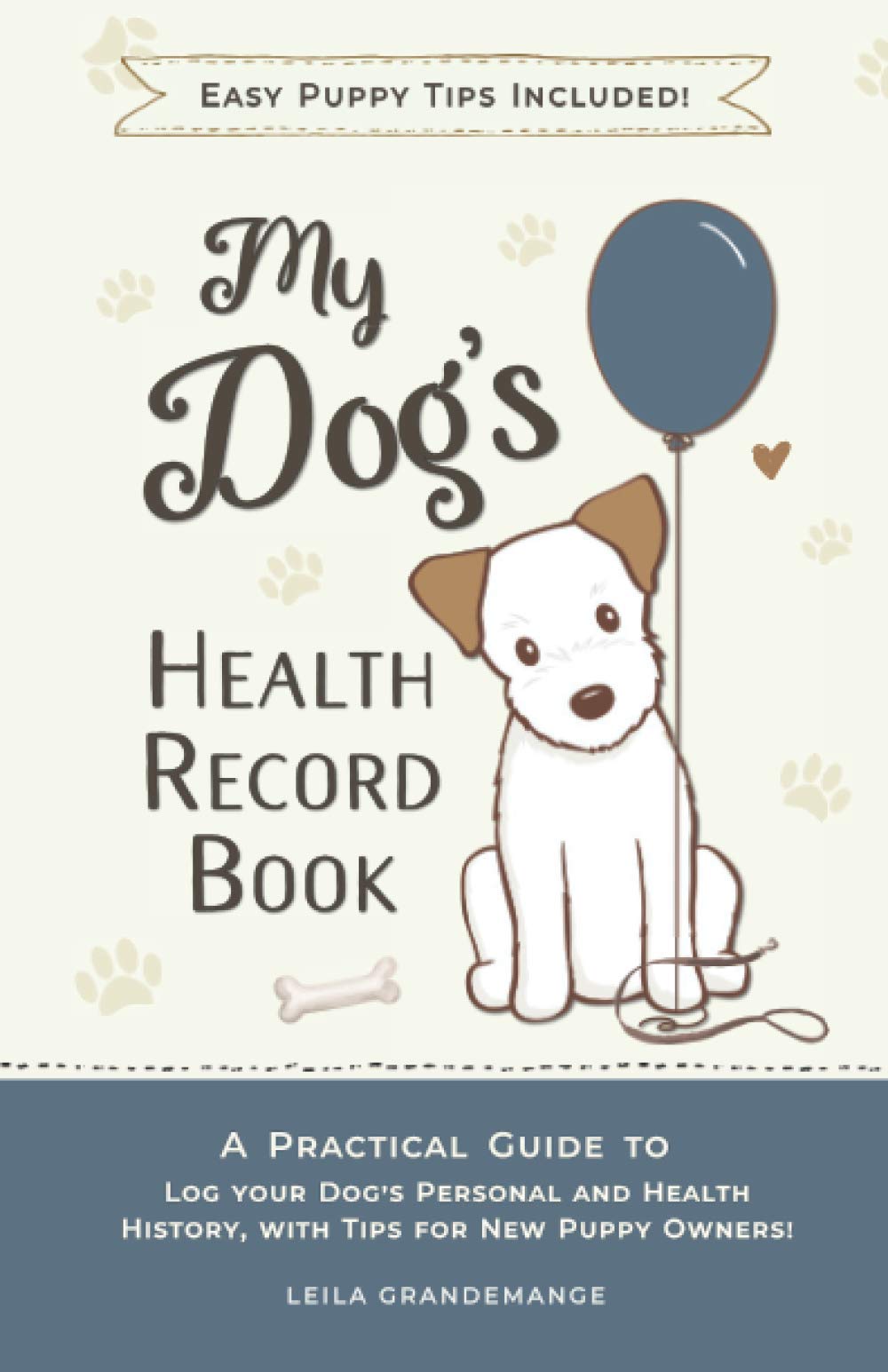 My Dog's Health Record Book A Practical Guide To Log Your Dog's