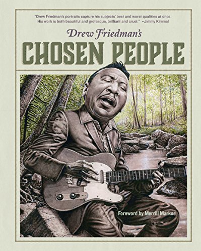 Drew Friedman's Chosen People Drew Friedman's Chosen People