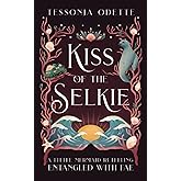 Kiss of the Selkie: A Little Mermaid Retelling (Entangled with Fae)
