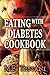 Eating with Diabetes Cookbook by 
