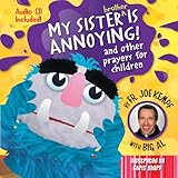 My Sister Is Annoying: and Other Prayers for Children