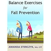 Balance Exercises for Fall Prevention: A seniors' home-based exercise plan (Balance Exercises for Fall Prevention (English & Spanish))