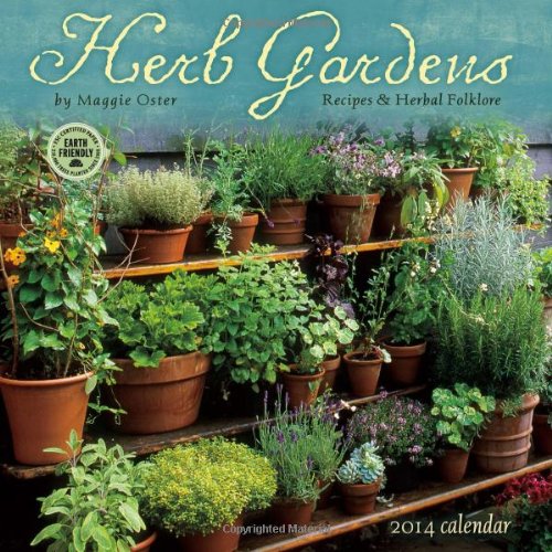 Herb Gardens 2014 Wall Calendar by Maggie Oster