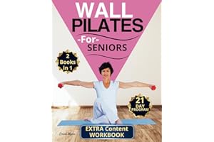 Wall Pilates for Seniors 2 Books in 1: The Ultimate Guide to Improve Strength, Coordination, and Good Posture | 20 Minutes-Da