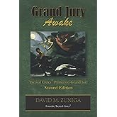 Grand Jury Awake: Tactical Civics™ Primer on Grand Jury