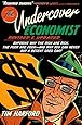 The Undercover Economist, Revised and Updated Edition: Exposing Why the Rich Are Rich, the Poor Are Poor - and Why You Can Never Buy a Decent Used Car!