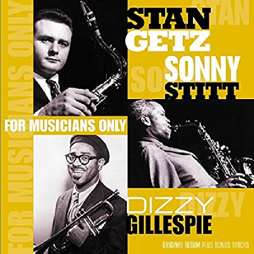 Album Art for For Musicians Only by STAN / GILLESPIE,DIZZY / STITT,SONNY GETZ