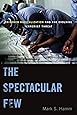 The Spectacular Few: Prisoner Radicalization and the Evolving Terrorist Threat (Alternative Criminology, 13)