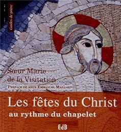 Les  fêtes du Christ au rythme du chapelet