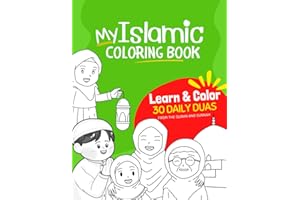 My Islamic Coloring Book: Learn 30 Daily Duas from the Quran and Sunnah | Color beautiful illustrations for each Dua