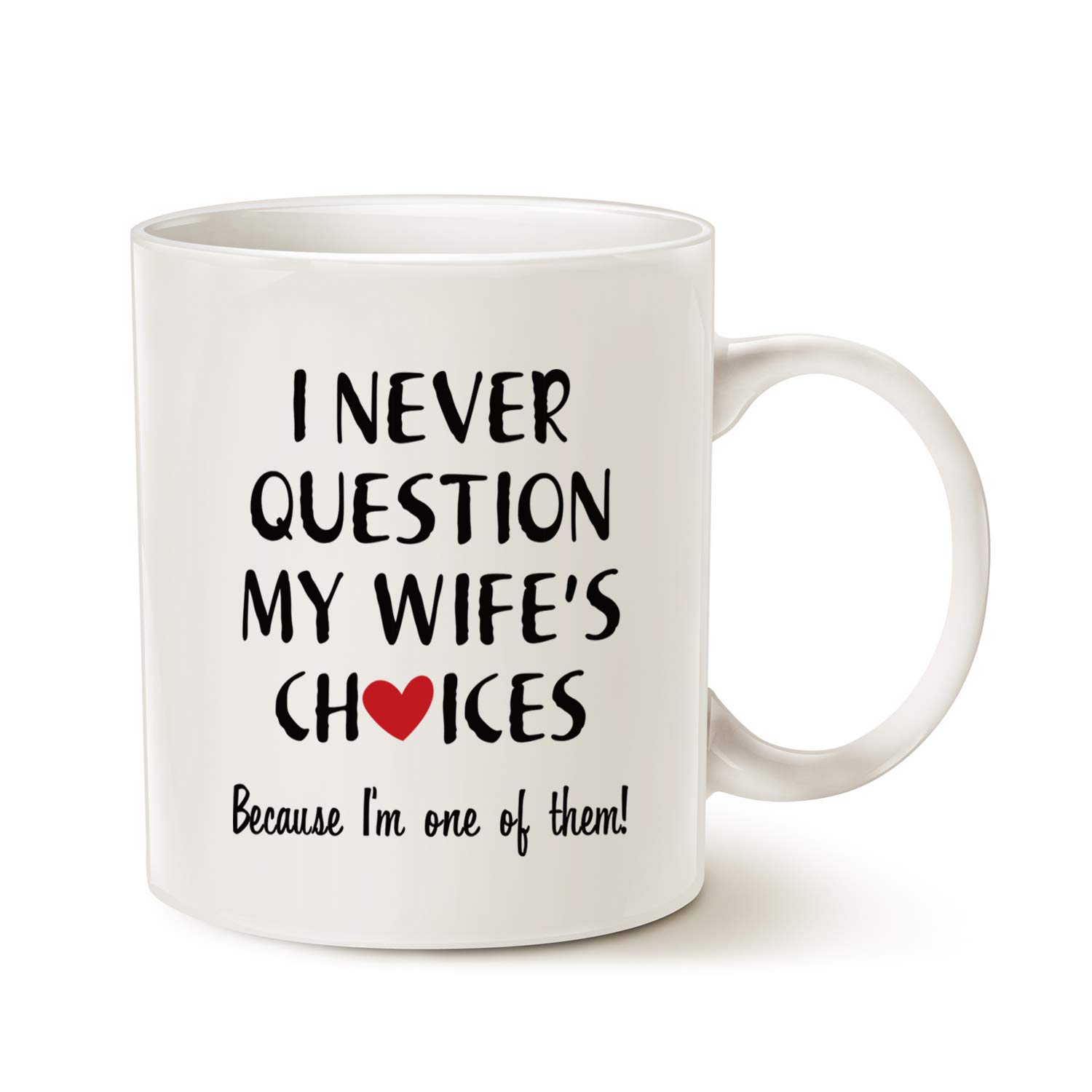 This Valentine's Day Funny Quote Husband Coffee Mug Christmas Gifts, One of My Wife's Choices Funny Cup for Hubby White 11 Oz — image 1