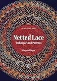 Netted Lace: Techniques and Patterns (Milner Craft Series) by 