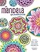 The Mandala Guidebook: How to Draw, Paint and Color Expressive Mandala Art by 