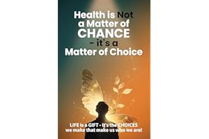Health Is NOT a Matter of Chance - it's a Matter of Choice