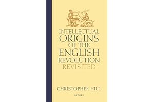 Intellectual Origins of the English Revolution - Revisited