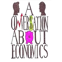 A Conversation About Economics