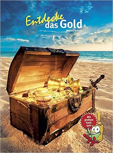 Entdecke Das Gold Entdecke Die Reihe Mit Der Eule Kindersachbuchreihe Amazon De Schade Dr Markus Bucher