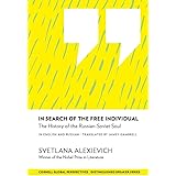 In Search of the Free Individual: The History of the Russian-Soviet Soul (Distinguished Speakers Series)