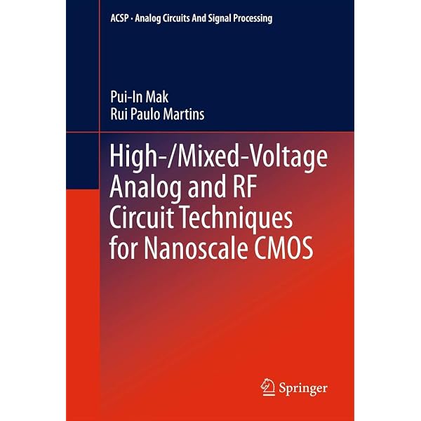 Analog Circuit Design: Low-Noise, Low-Power, Low-Voltage; Mixed