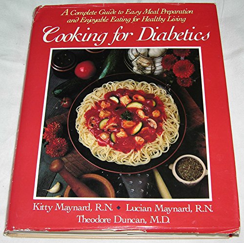 Cooking for Diabetics (Food & Drink) by Kitty Maynard, Lucian Maynard, Theodore G. Duncan, Julia M. Pitkin