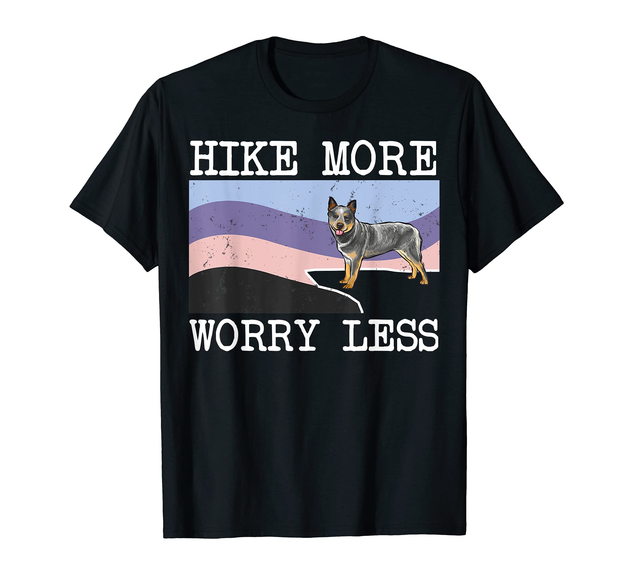 Australian Cattle Dog Hike More Worry Less Graphic Hiking T-Shirt