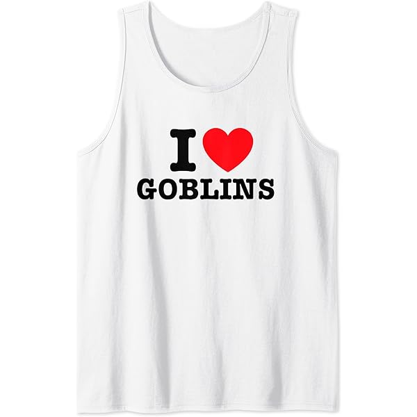 Amazon.com: I Love Goblins T-Shirt : Clothing, Shoes & Jewelry