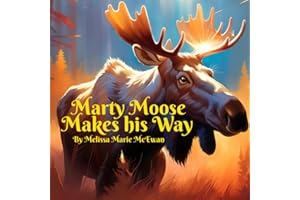 Marty Moose Makes His Way