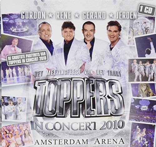 De Toppers - Toppers In Concert 2010 - Zortam Music