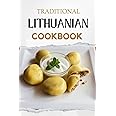Traditional Lithuanian Cookbook: Flavorful and Delicious Recipes (European food)