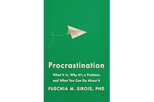Procrastination: What It Is, Why It's a Problem, and What You Can Do About It (APA LifeTools Series)