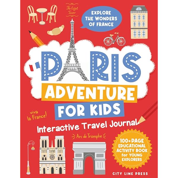 Kids Travel Guide to Paris: Explore the Best of Paris with Fun